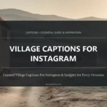 Village Captions for Instagram