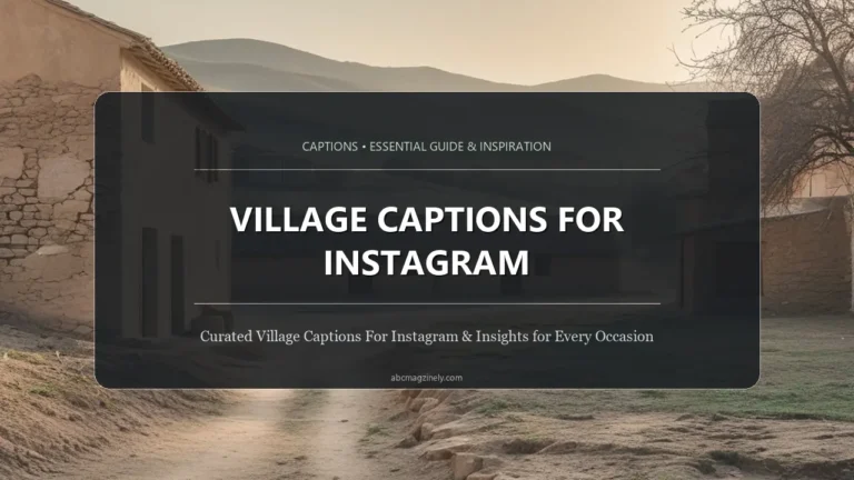 Village Captions for Instagram